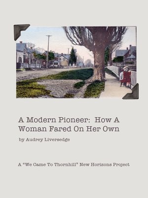 cover image of A Modern Pioneer: How a Woman Fared on her Own